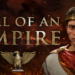 Обзор Fall of an Empire — оттянуть неизбежное